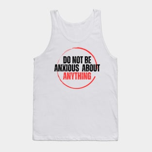 Philippians 4:6 Be Anxious for Nothing V15 Tank Top